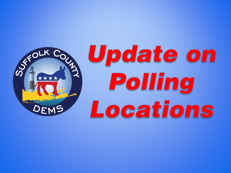 Important Voting Information Suffolk County Democratic Committee